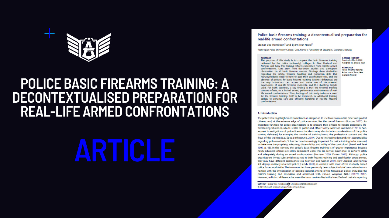 Police basic firearms training: a decontextualised preparation for real-life armed confrontations