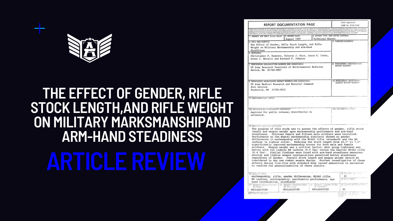 THE EFFECT OF GENDER, RIFLE STOCK LENGTH,AND RIFLE WEIGHT ON MILITARY MARKSMANSHIPAND ARM-HAND STEADINESS