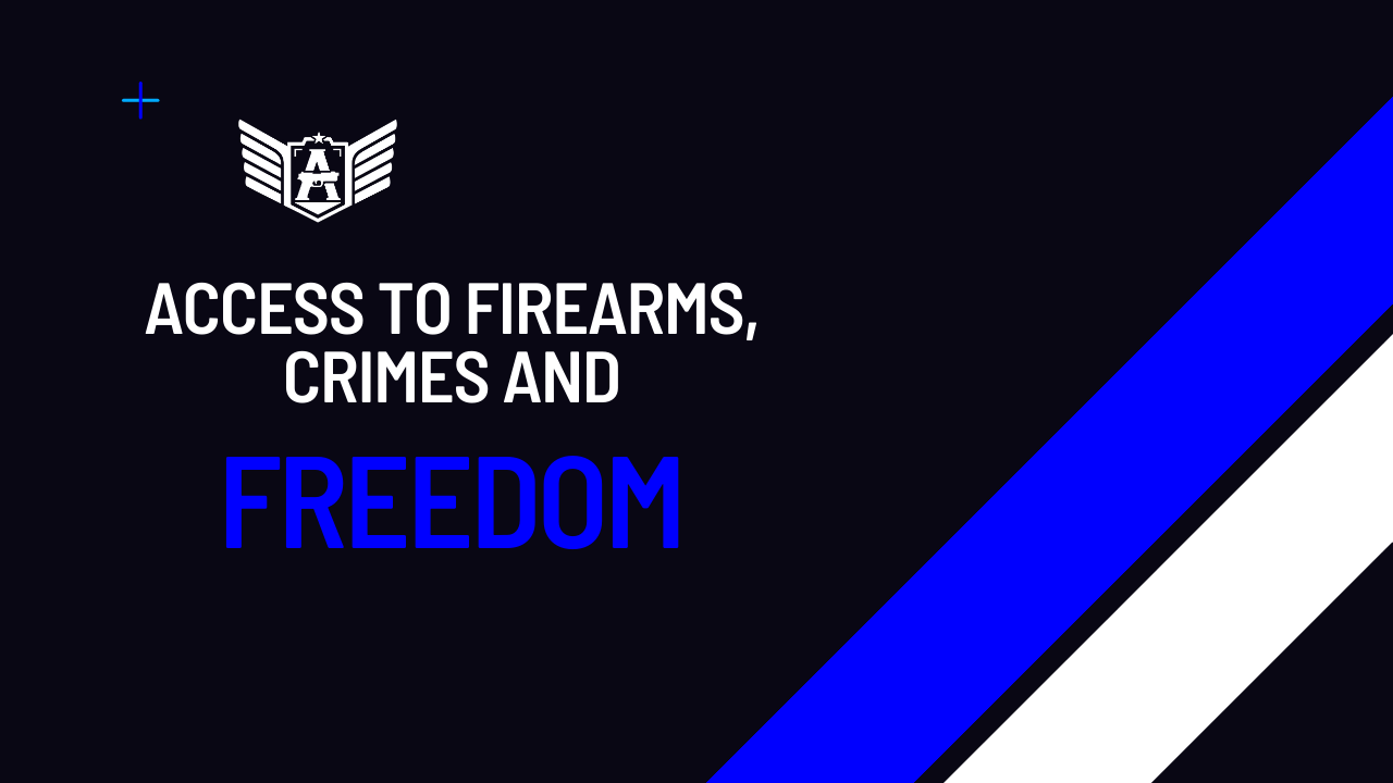 Access to firearms, crimes and freedom