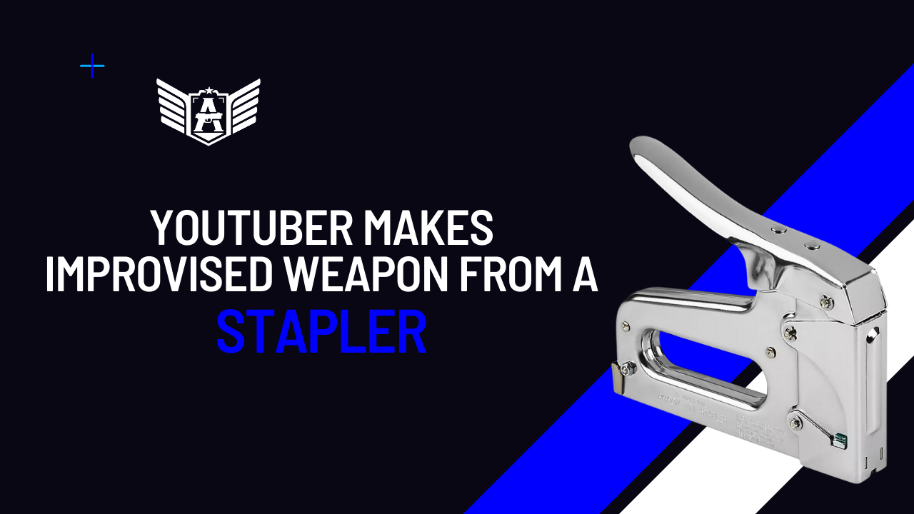 YouTuber makes improvised weapon from a stapler
