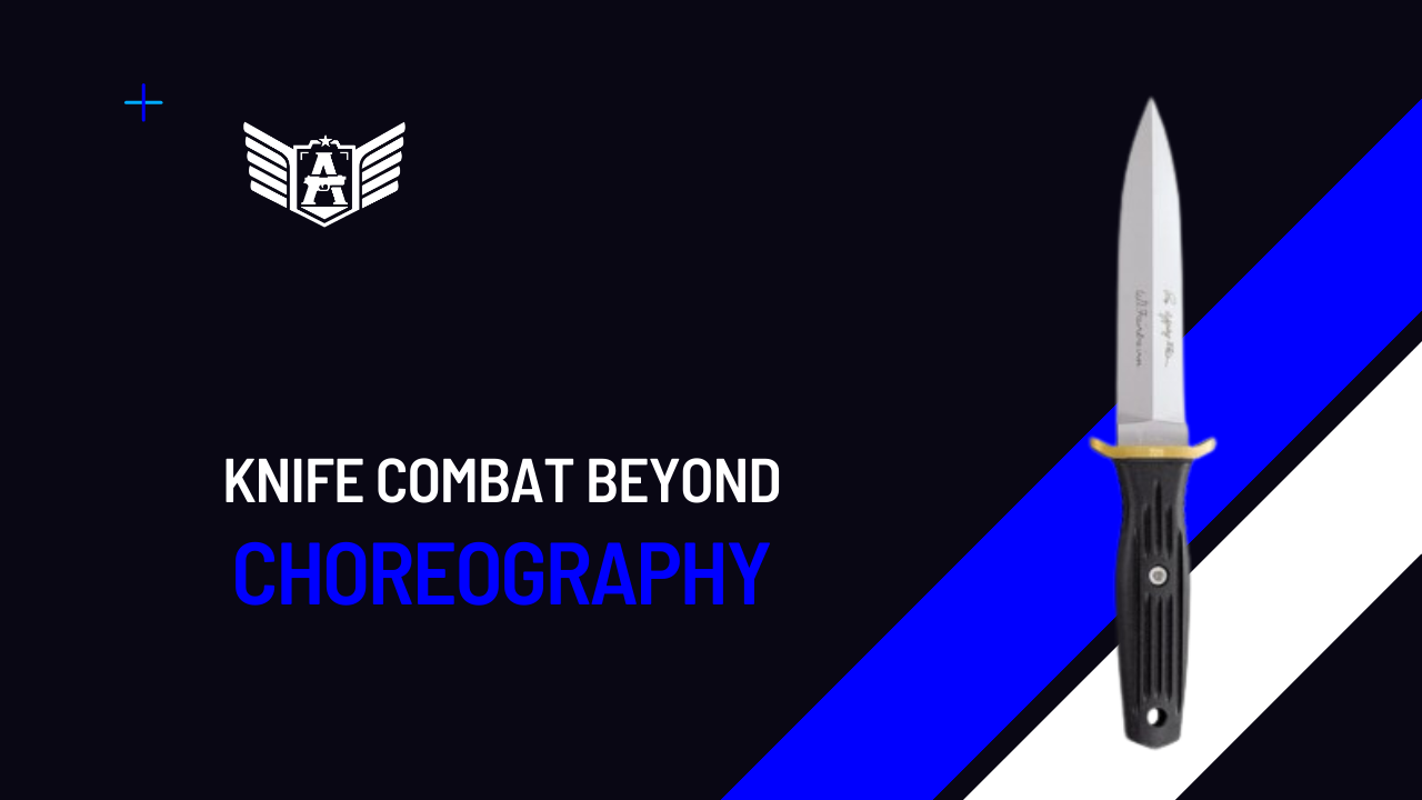 Knife Combat Beyond Choreography