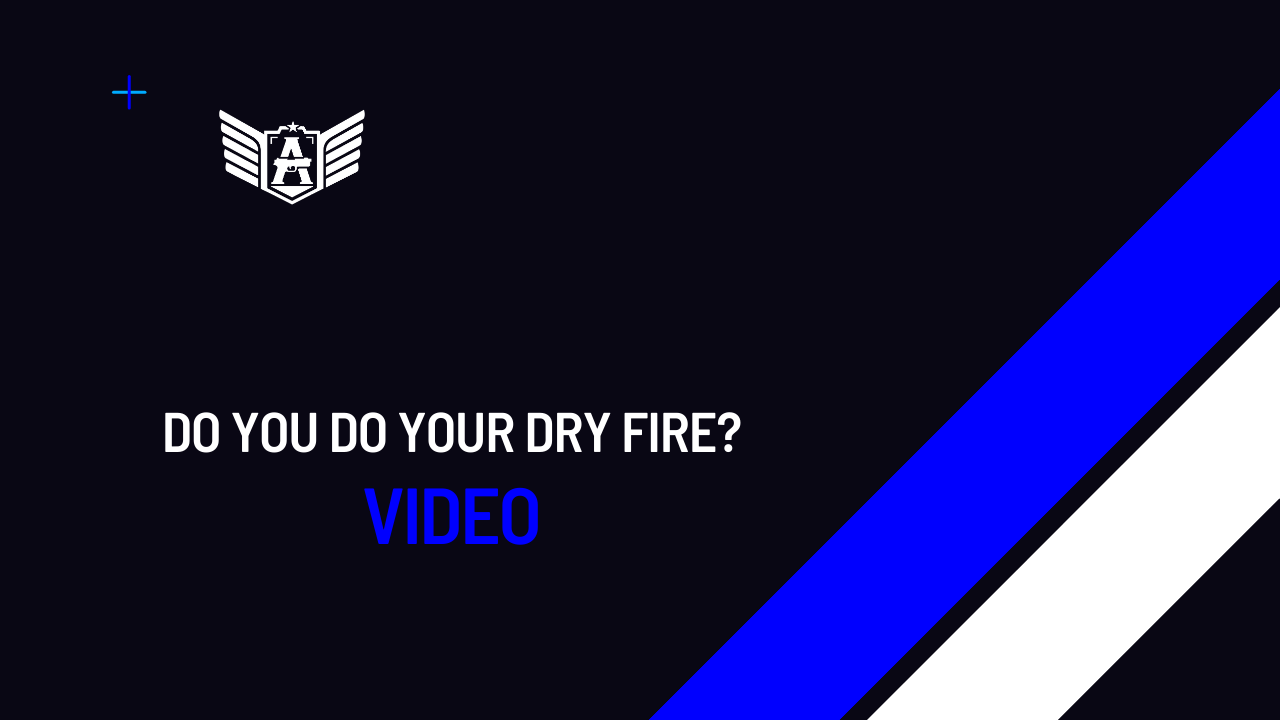 04/2024 – Do you do your dry fire?