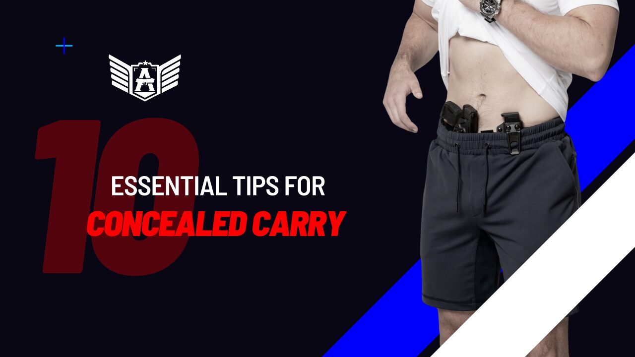 10 Essential Tips for Concealed Carry