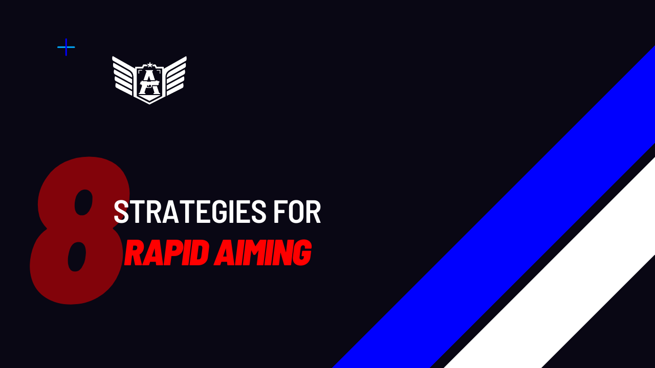 Target Acquisition Tactics: 8 Strategies for Rapid Aiming